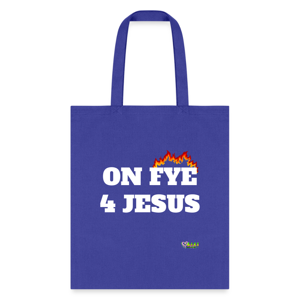 ON FYE 4 JESUS Tote Bag - royal blue