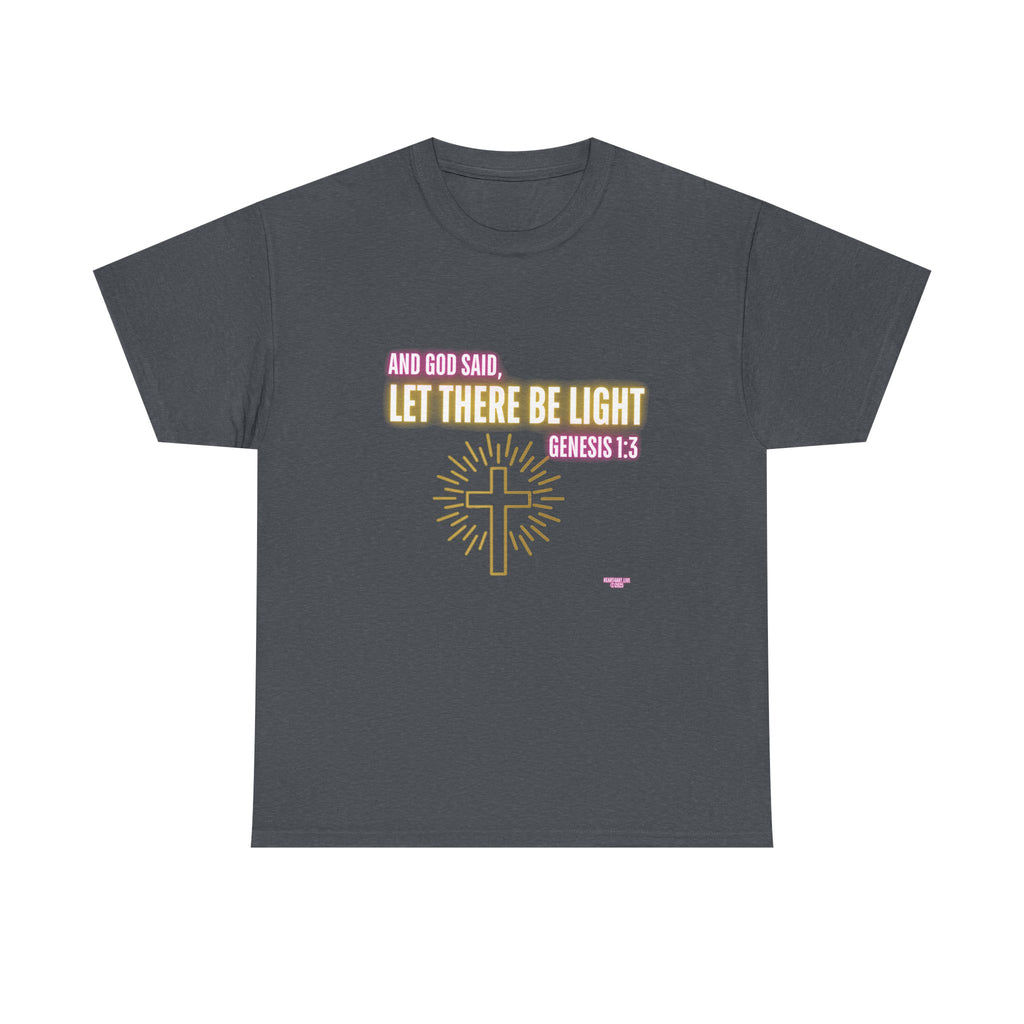 Let There Be Light! Christian Unisex Heavy Cotton Tee