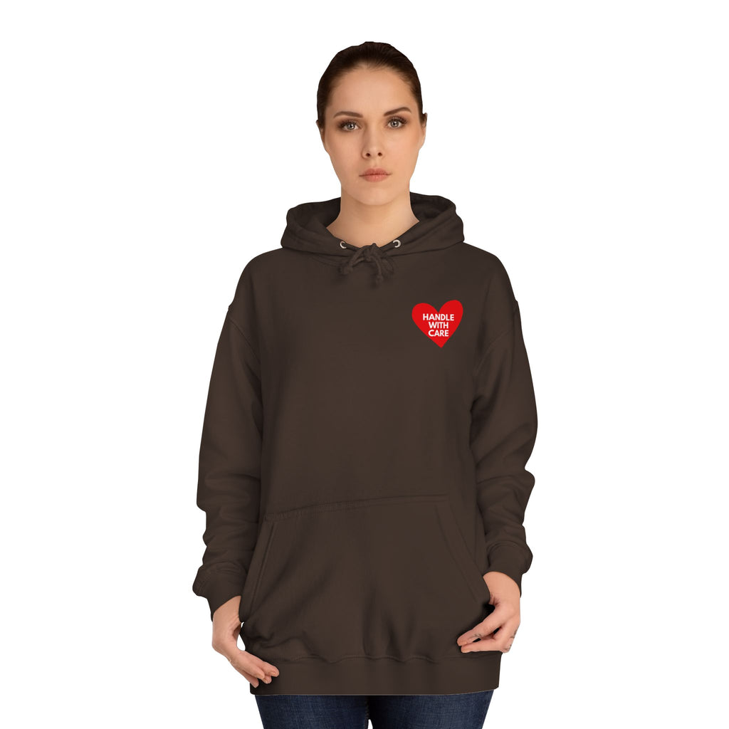 HANDLE WITH CARE Unisex College Hoodie