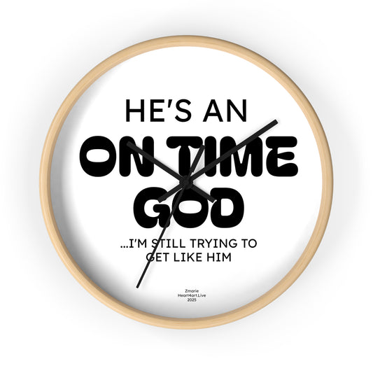 He's An On Time God Wall Clock