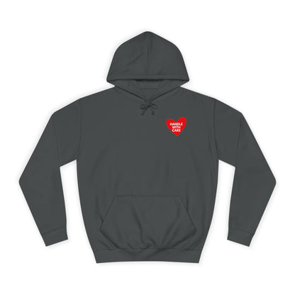 HANDLE WITH CARE Unisex College Hoodie
