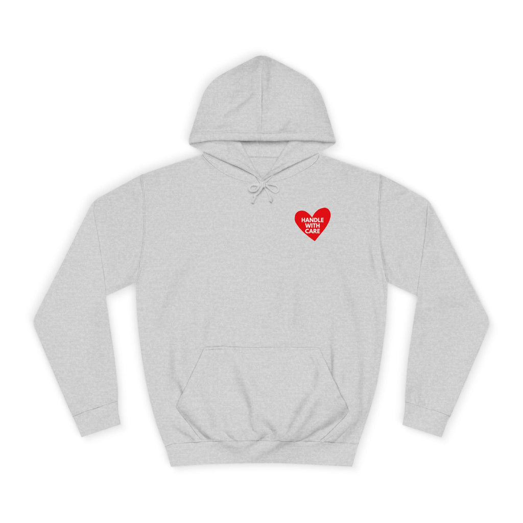 HANDLE WITH CARE Unisex College Hoodie