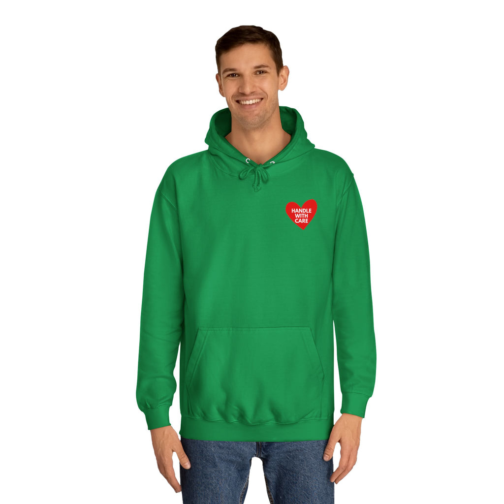 HANDLE WITH CARE Unisex College Hoodie