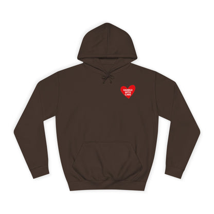 HANDLE WITH CARE Unisex College Hoodie