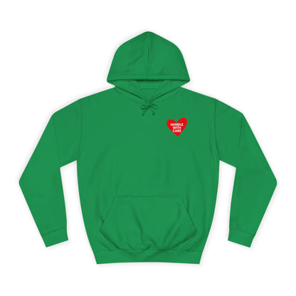 HANDLE WITH CARE Unisex College Hoodie