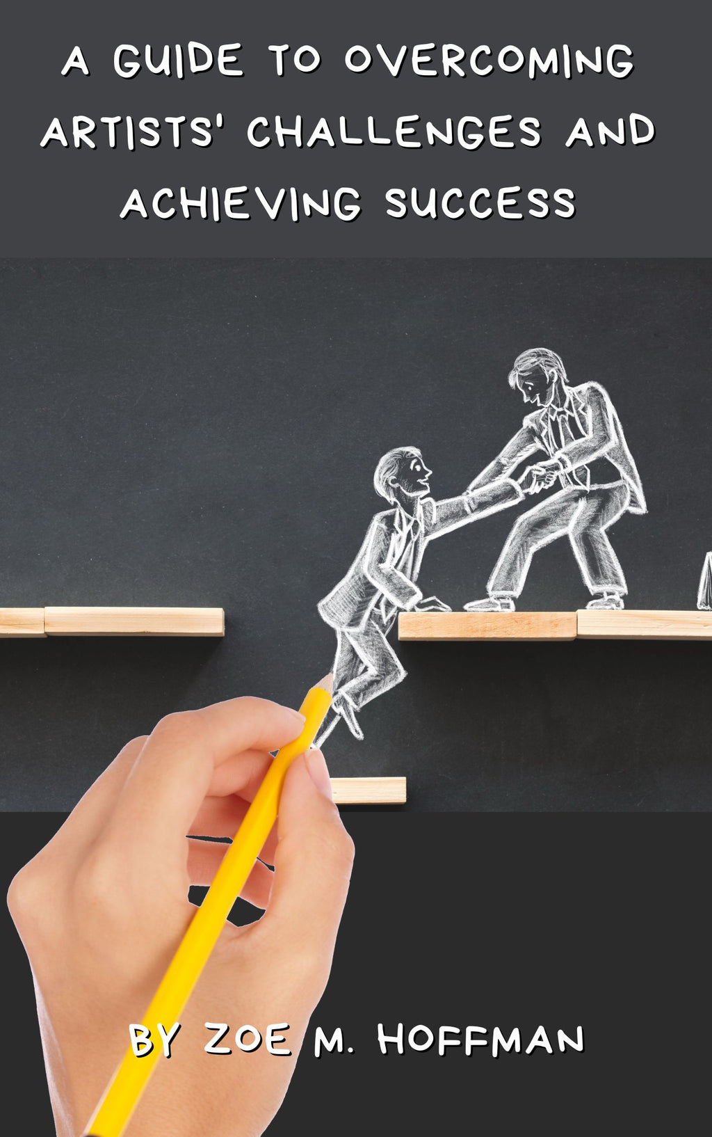 A Guide to Overcoming Artists' Challenges and Achieving Success