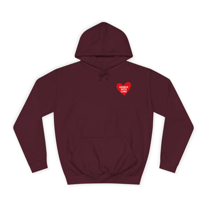 HANDLE WITH CARE Unisex College Hoodie