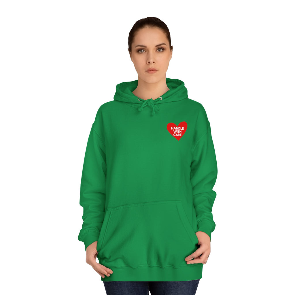 HANDLE WITH CARE Unisex College Hoodie