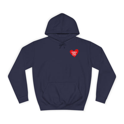 HANDLE WITH CARE Unisex College Hoodie