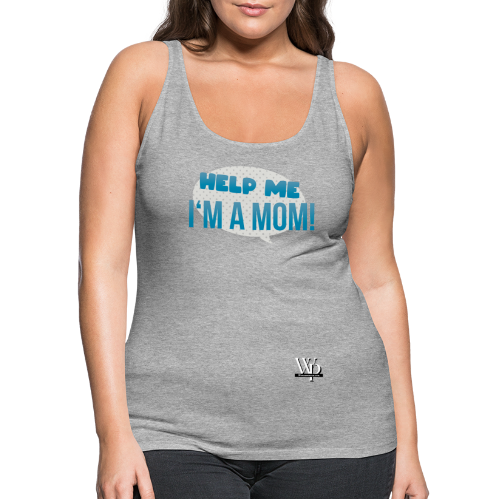 Help Me! Women’s Premium Tank Top - heather gray