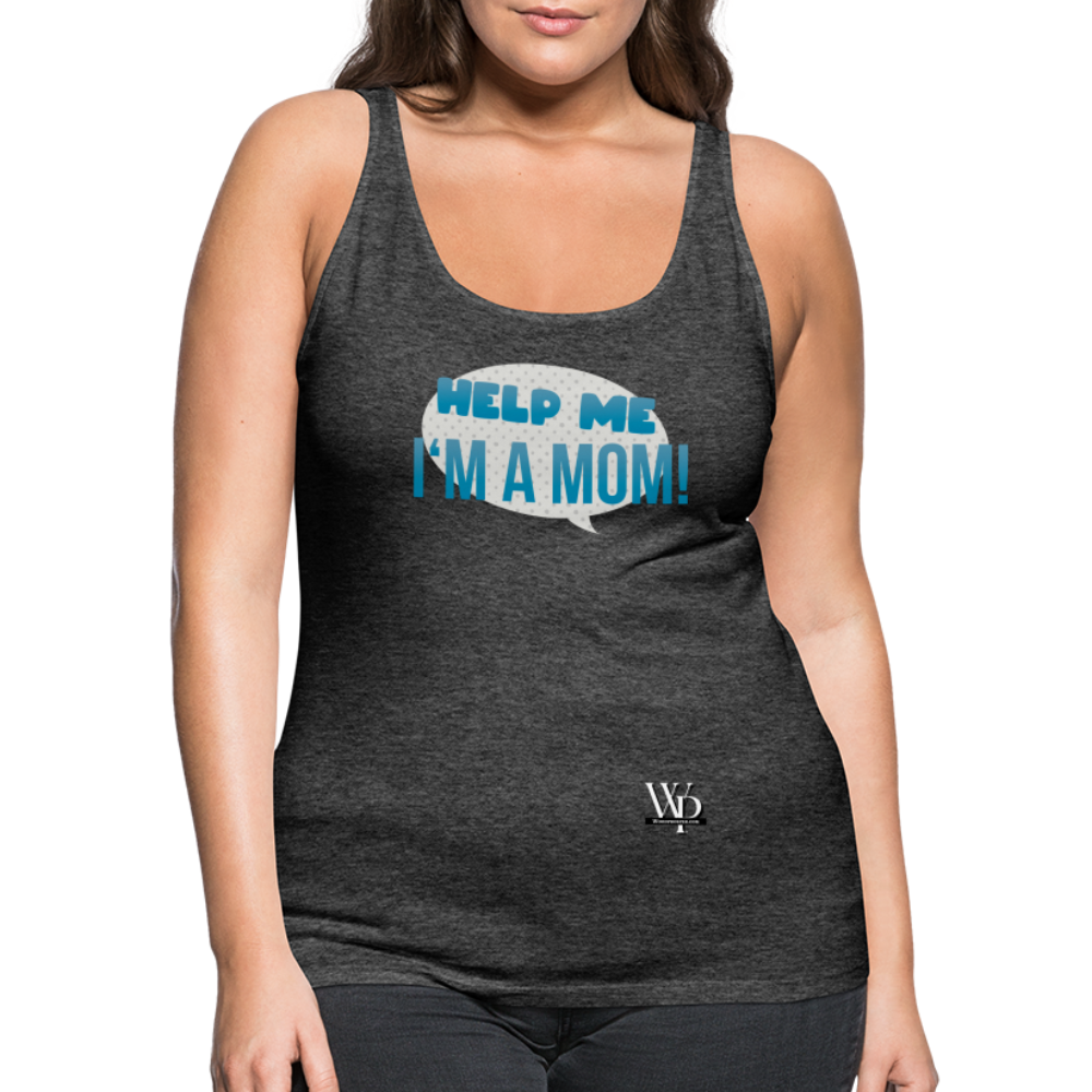 Help Me! Women’s Premium Tank Top - charcoal grey