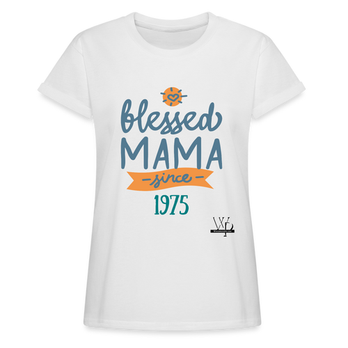 Blessed Mama Since Customizable Women's Relaxed Fit T-Shirt - white