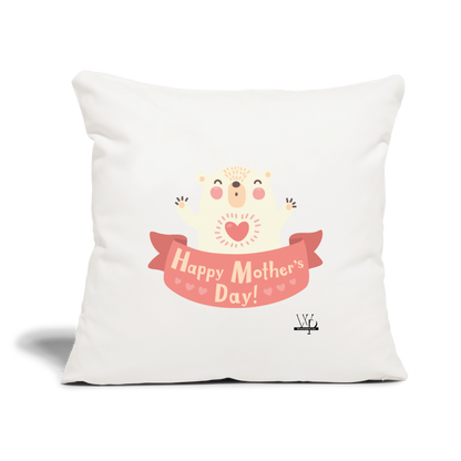 Happy Mother's Day Throw Pillow Cover 18” x 18” - natural white