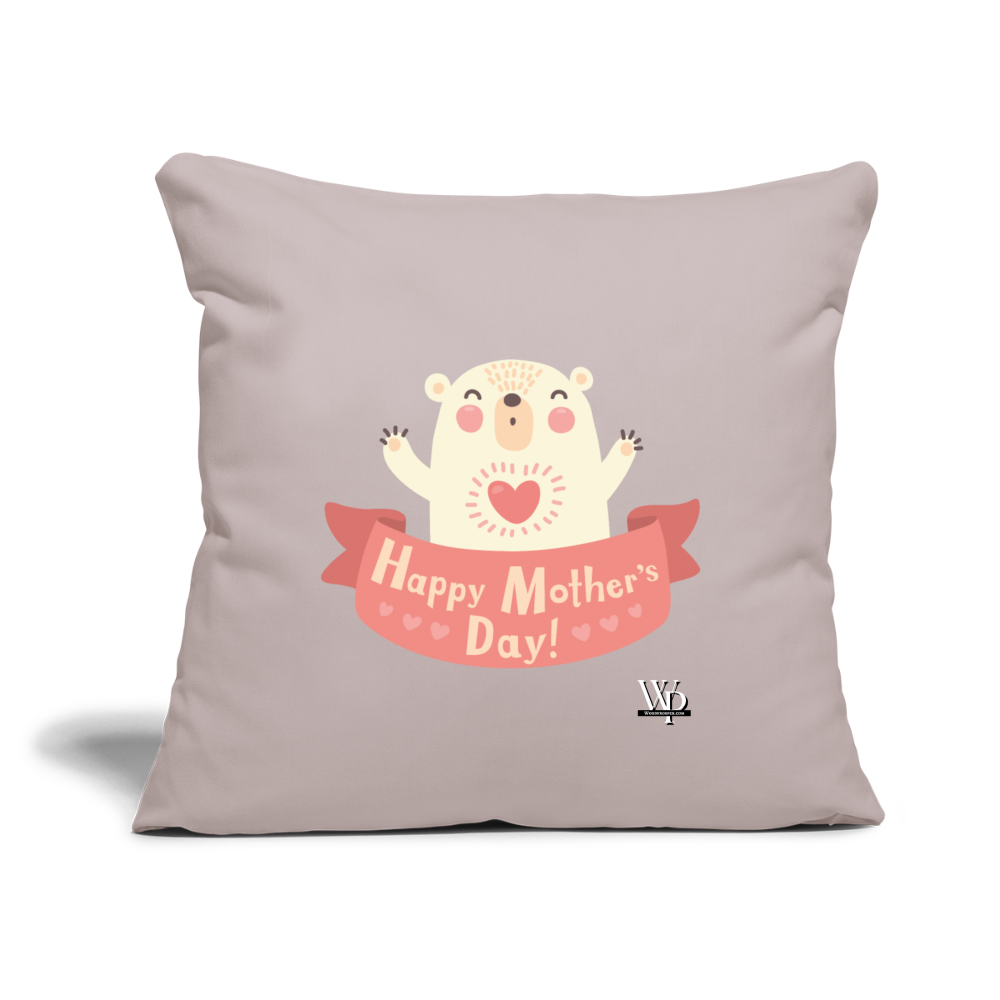 Happy Mother's Day Throw Pillow Cover 18” x 18” - light taupe