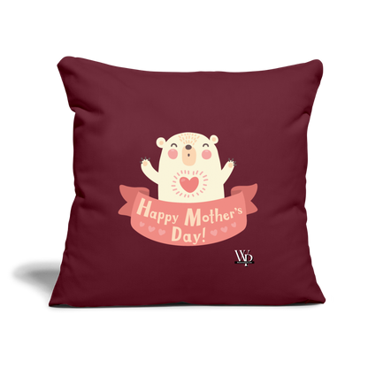 Happy Mother's Day Throw Pillow Cover 18” x 18” - burgundy