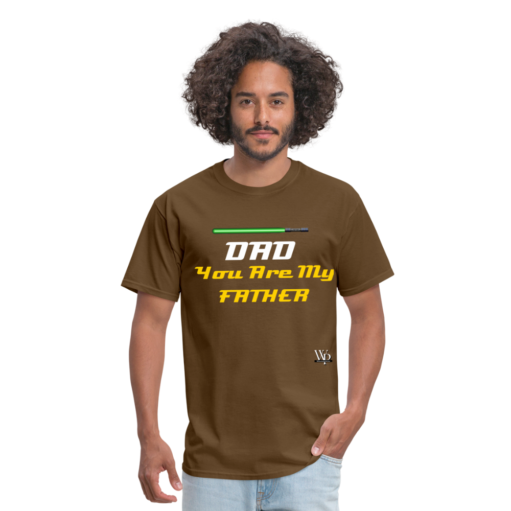 DAD You Are My Father T-shirt - brown