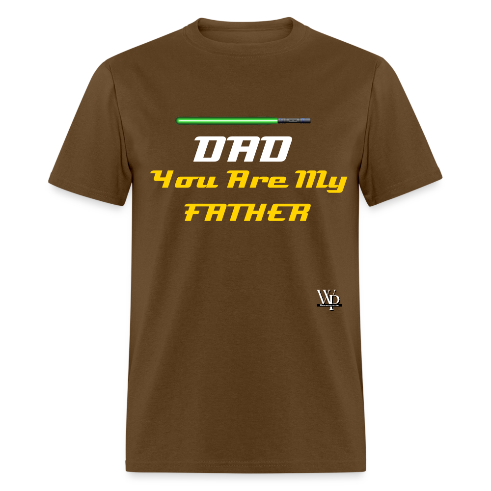 DAD You Are My Father T-shirt - brown