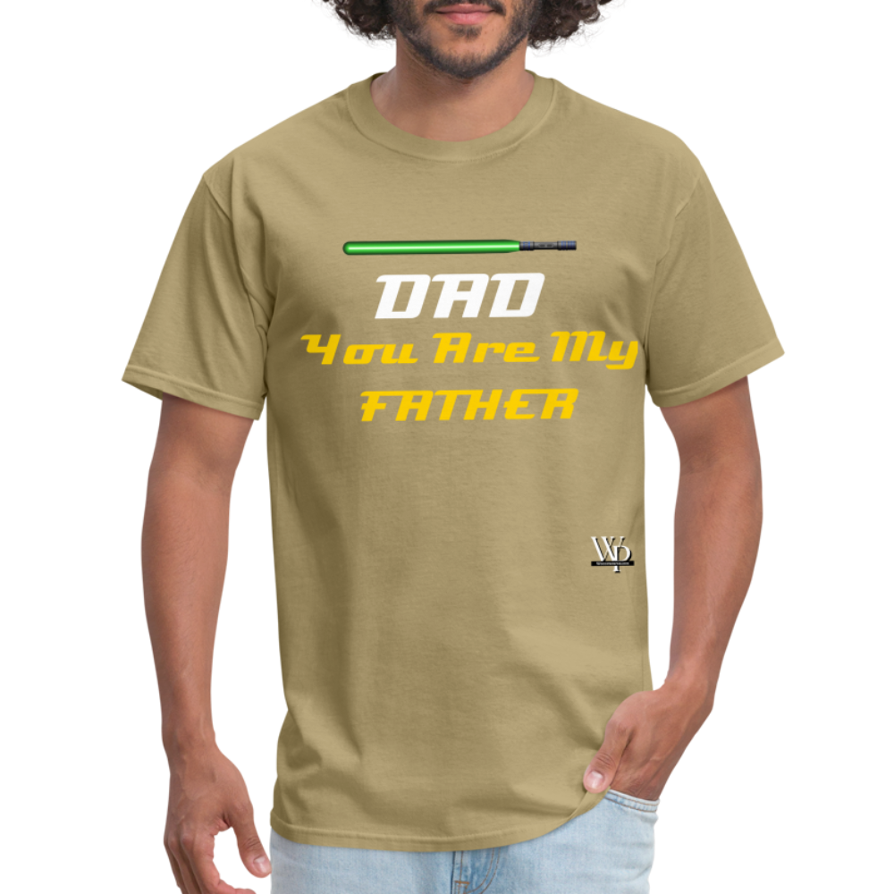 DAD You Are My Father T-shirt - khaki