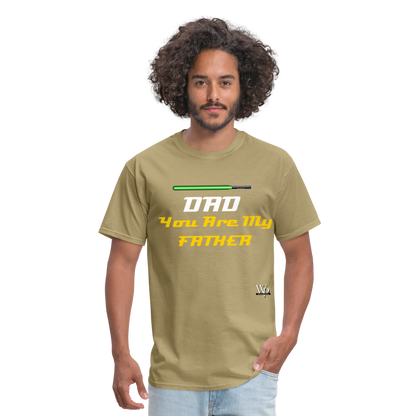 DAD You Are My Father T-shirt - khaki