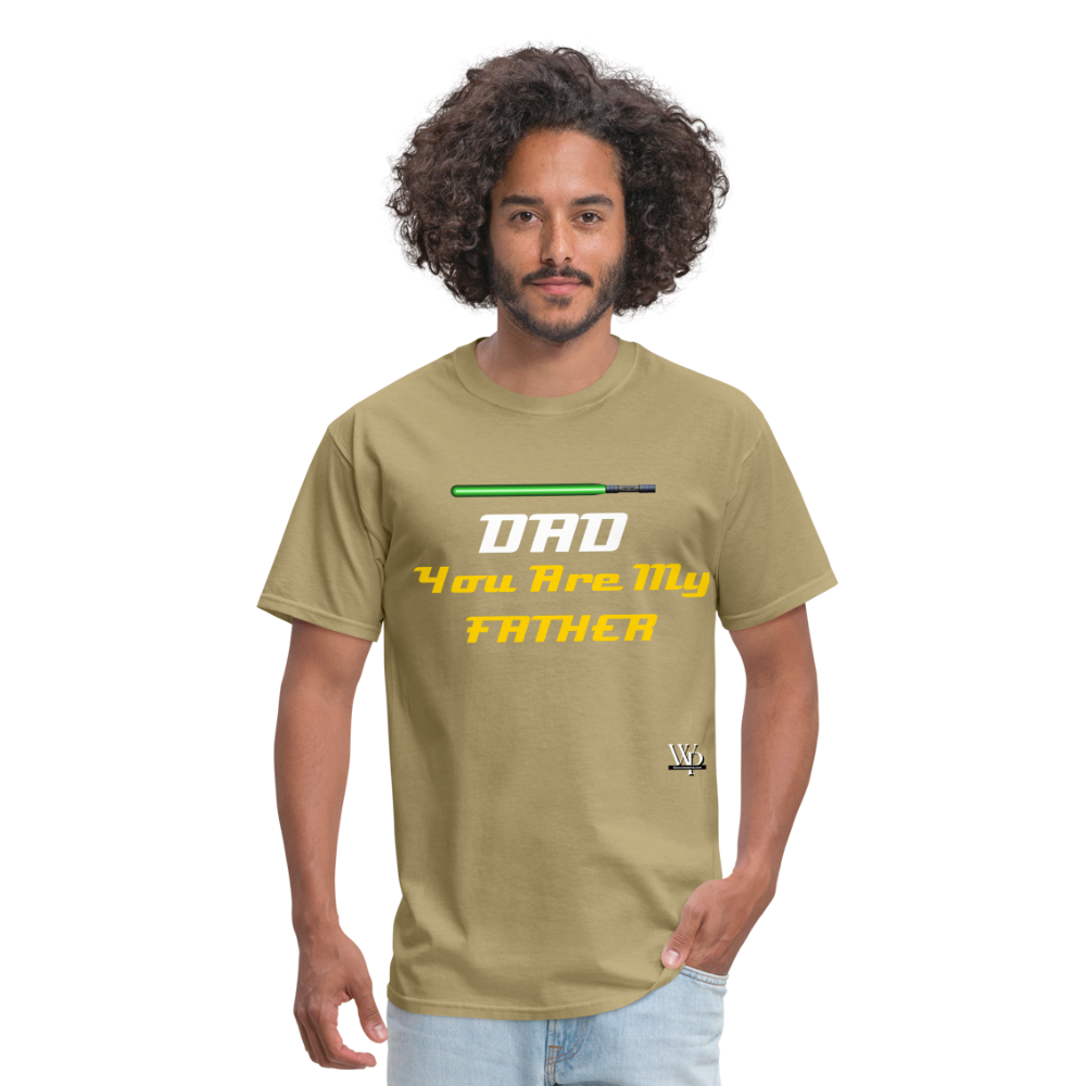 DAD You Are My Father T-shirt - khaki