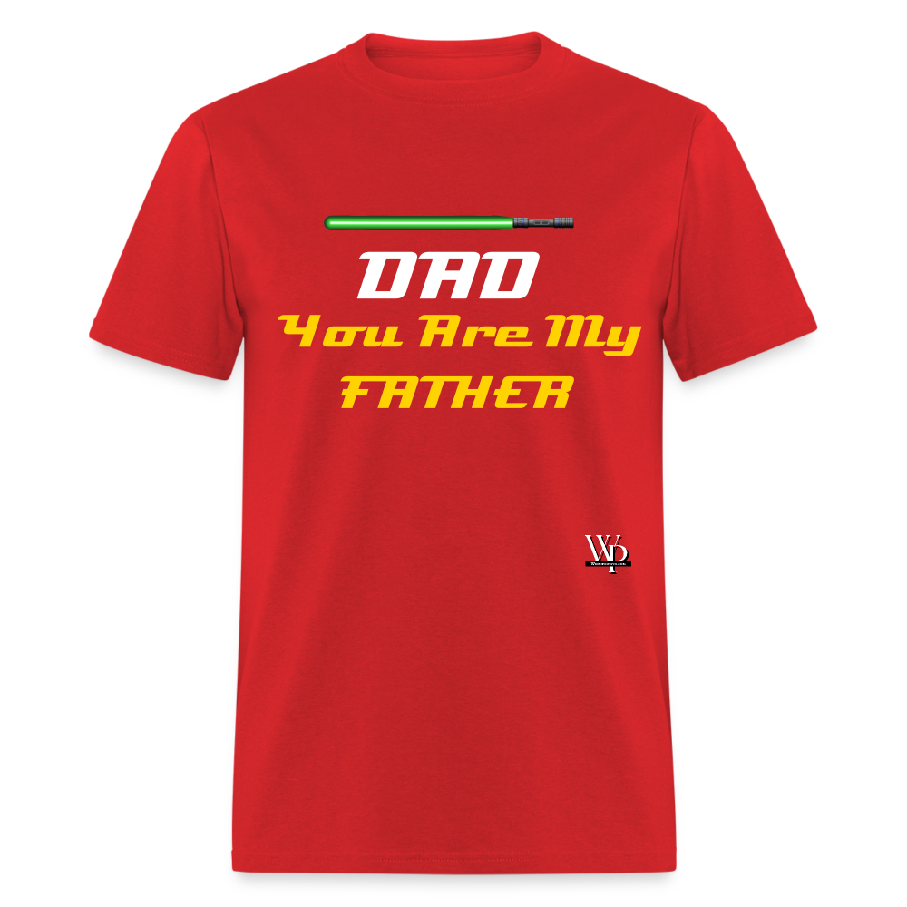 DAD You Are My Father T-shirt - red