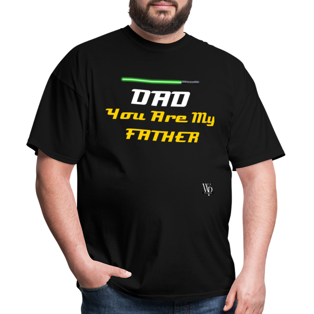 DAD You Are My Father T-shirt - black
