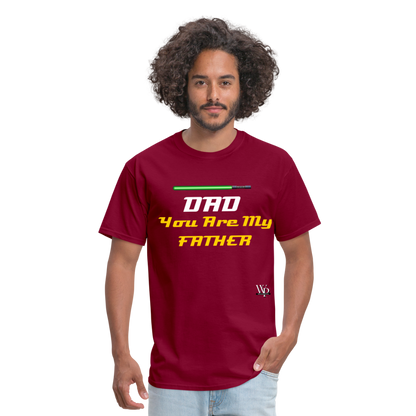 DAD You Are My Father T-shirt - burgundy