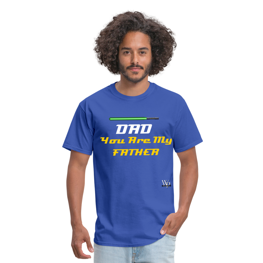 DAD You Are My Father T-shirt - royal blue