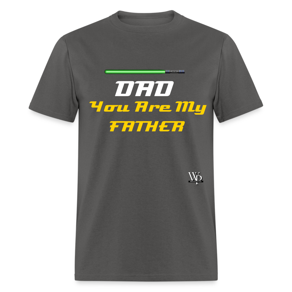 DAD You Are My Father T-shirt - charcoal