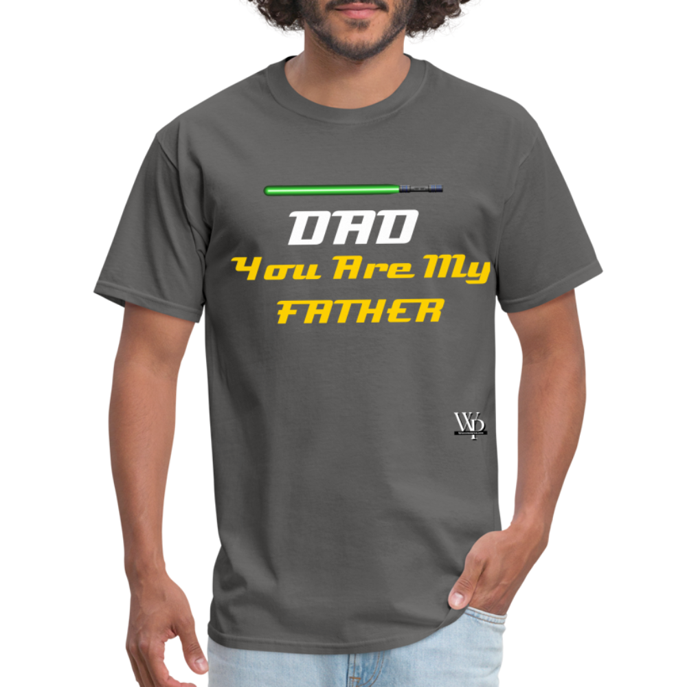 DAD You Are My Father T-shirt - charcoal