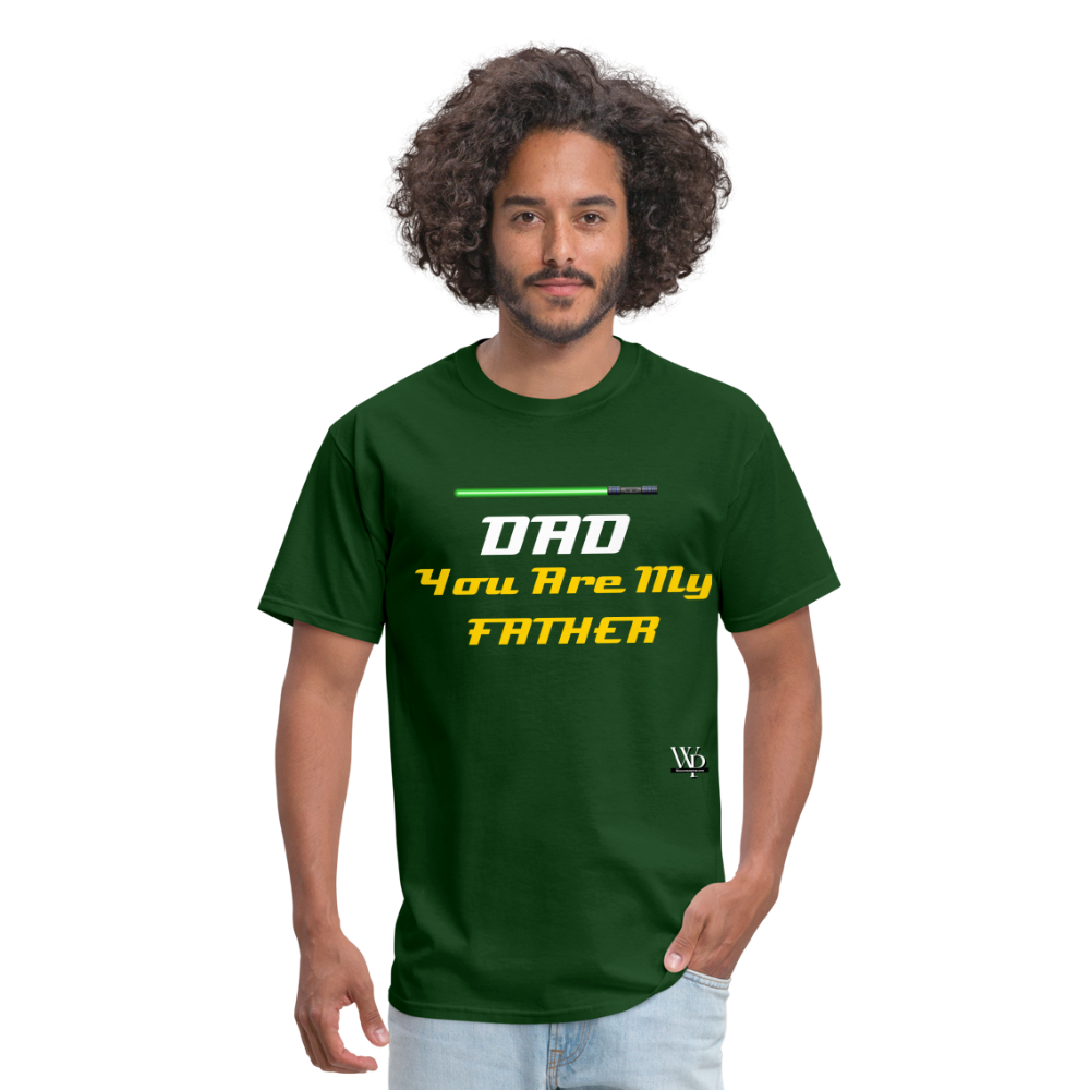 DAD You Are My Father T-shirt - forest green