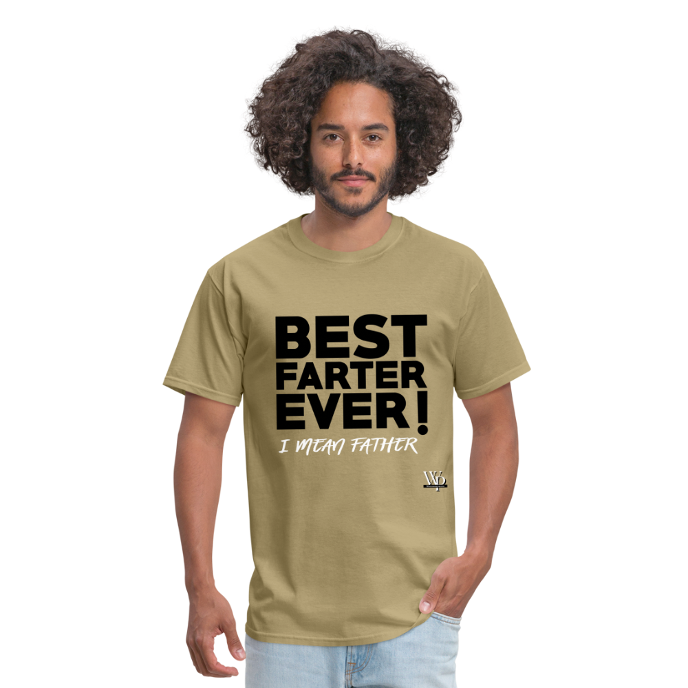 Best Farter Ever, I Mean Father T-shirt - khaki