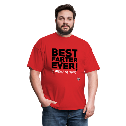 Best Farter Ever, I Mean Father T-shirt - red