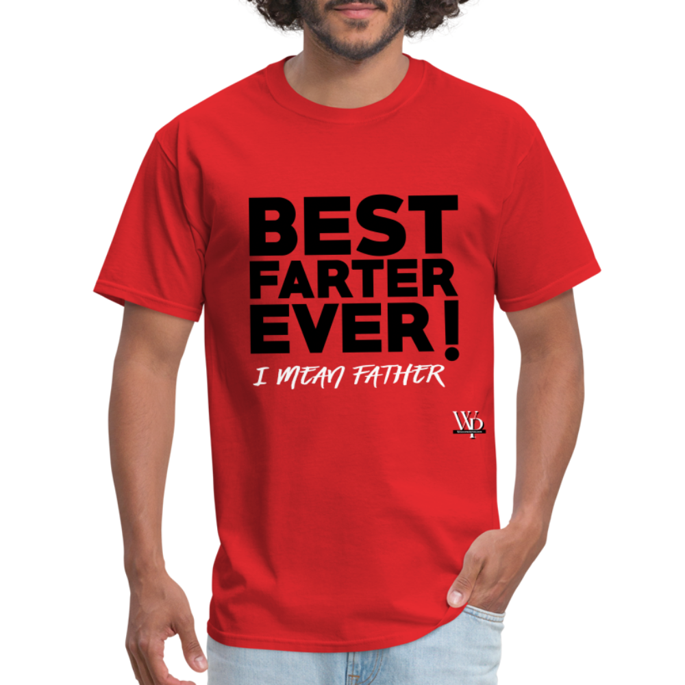 Best Farter Ever, I Mean Father T-shirt - red