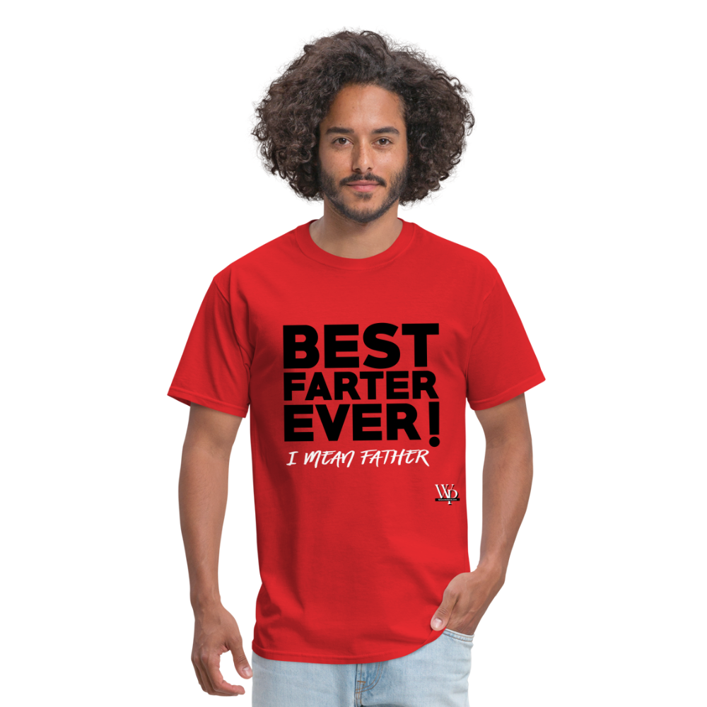 Best Farter Ever, I Mean Father T-shirt - red