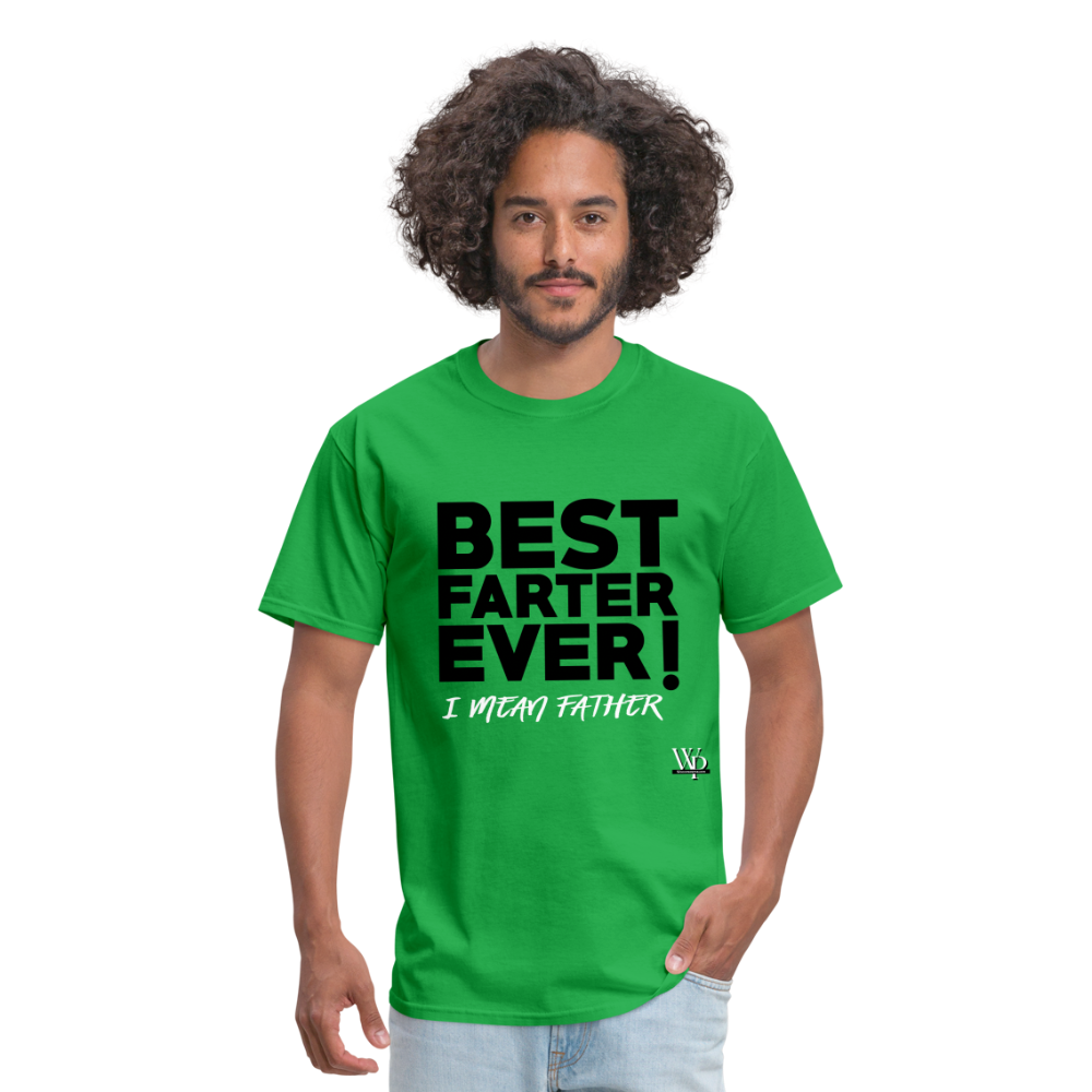 Best Farter Ever, I Mean Father T-shirt - bright green