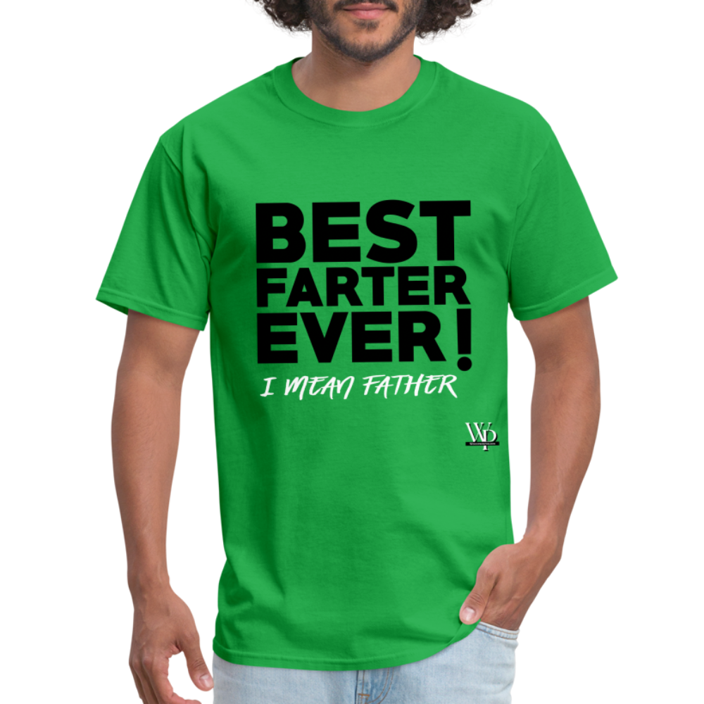 Best Farter Ever, I Mean Father T-shirt - bright green
