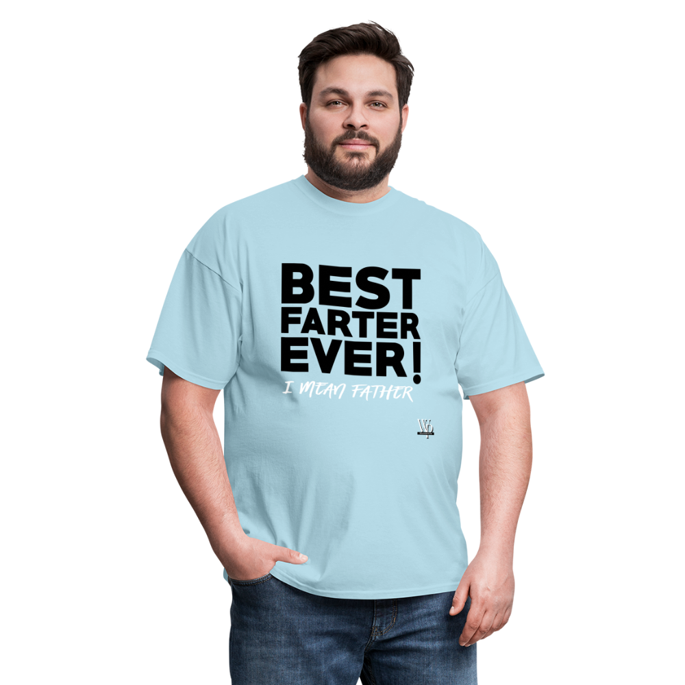 Best Farter Ever, I Mean Father T-shirt - powder blue