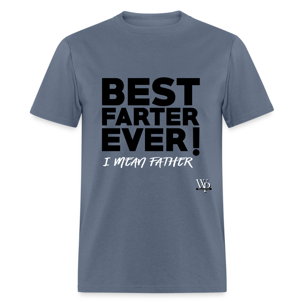 Best Farter Ever, I Mean Father T-shirt - denim