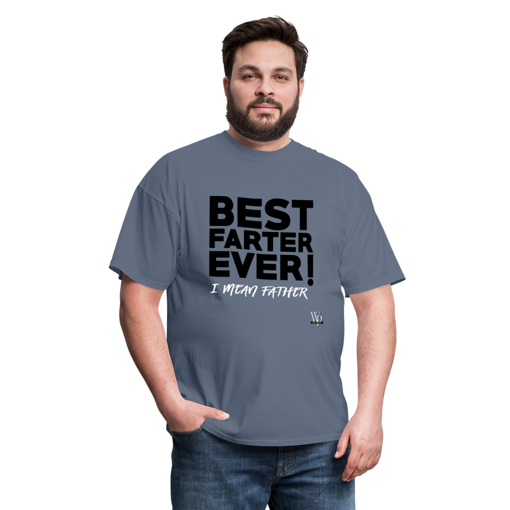 Best Farter Ever, I Mean Father T-shirt - denim