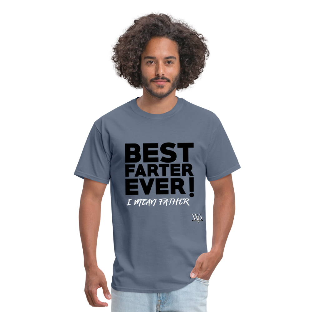 Best Farter Ever, I Mean Father T-shirt - denim