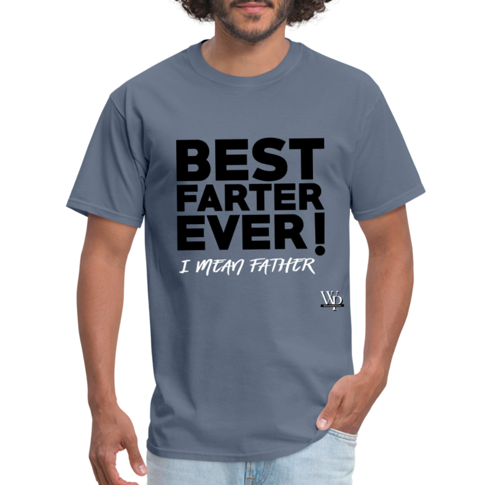 Best Farter Ever, I Mean Father T-shirt - denim