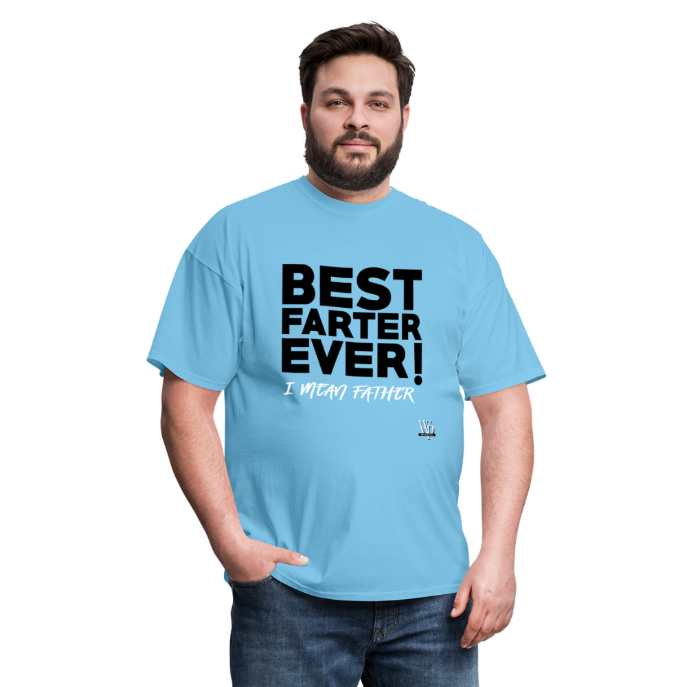 Best Farter Ever, I Mean Father T-shirt - aquatic blue
