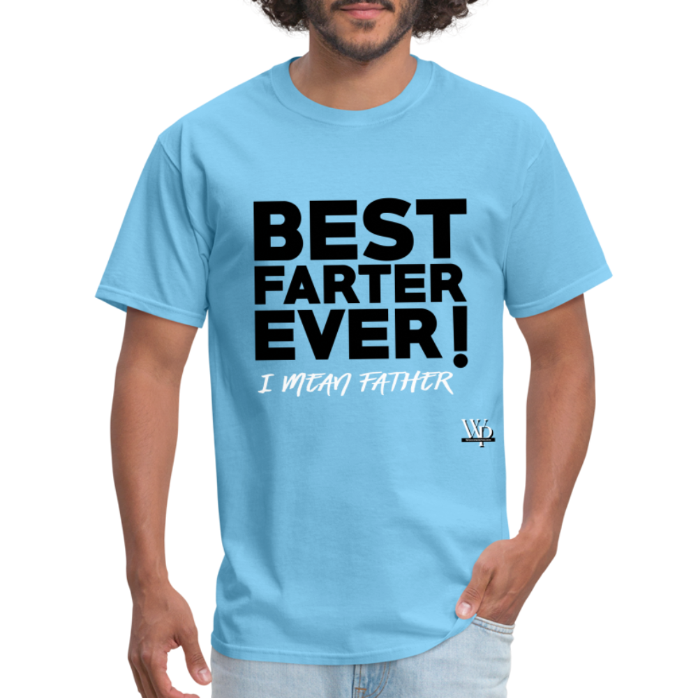 Best Farter Ever, I Mean Father T-shirt - aquatic blue