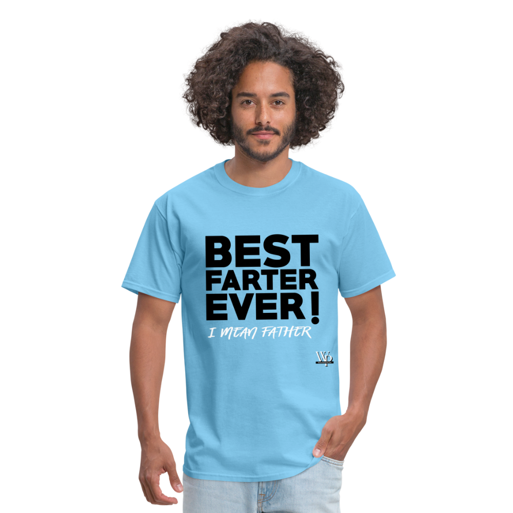 Best Farter Ever, I Mean Father T-shirt - aquatic blue