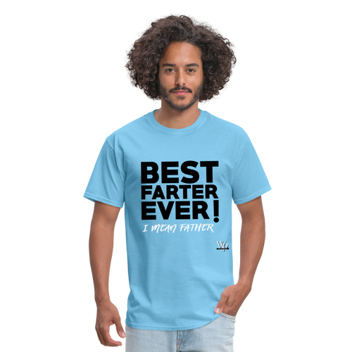 Best Farter Ever, I Mean Father T-shirt - aquatic blue