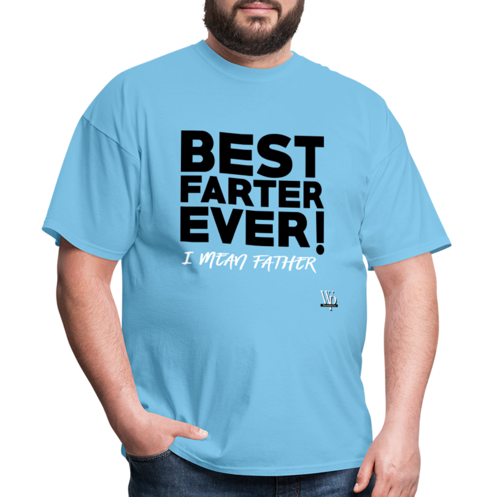 Best Farter Ever, I Mean Father T-shirt - aquatic blue