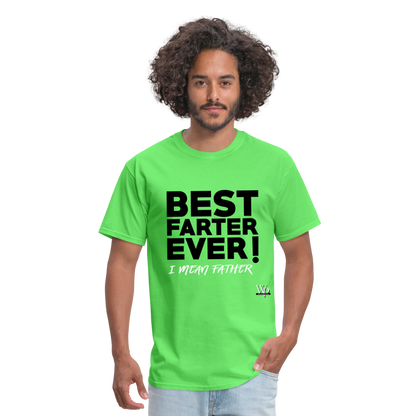 Best Farter Ever, I Mean Father T-shirt - kiwi