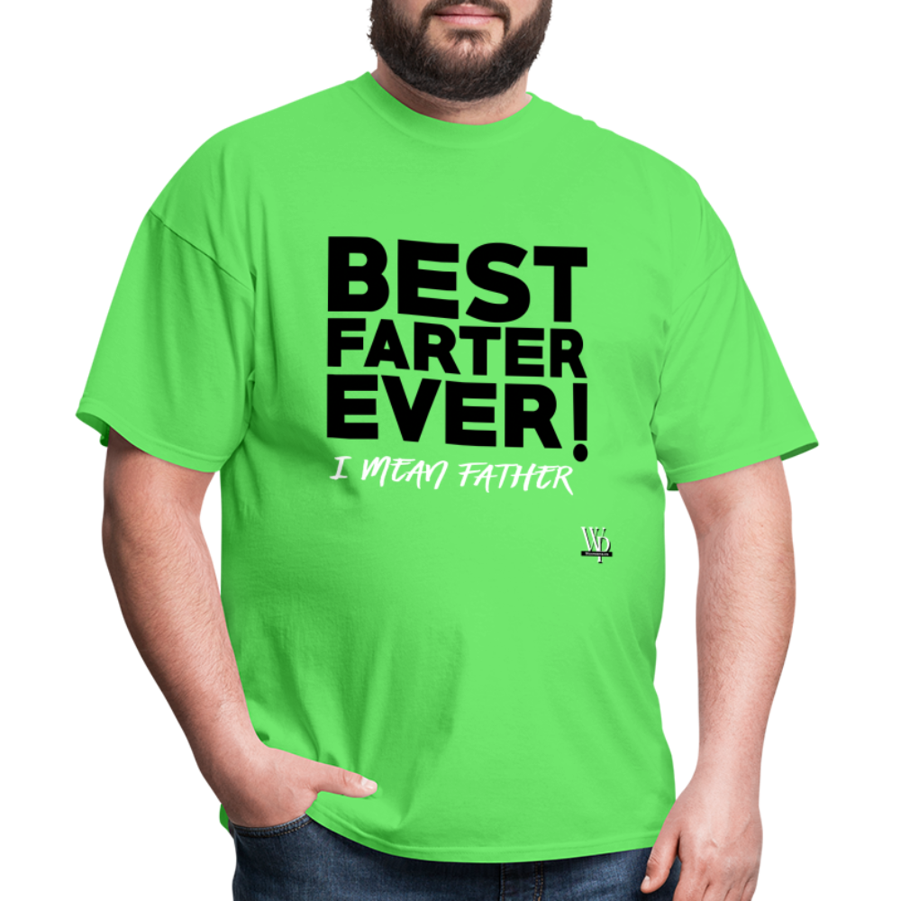 Best Farter Ever, I Mean Father T-shirt - kiwi