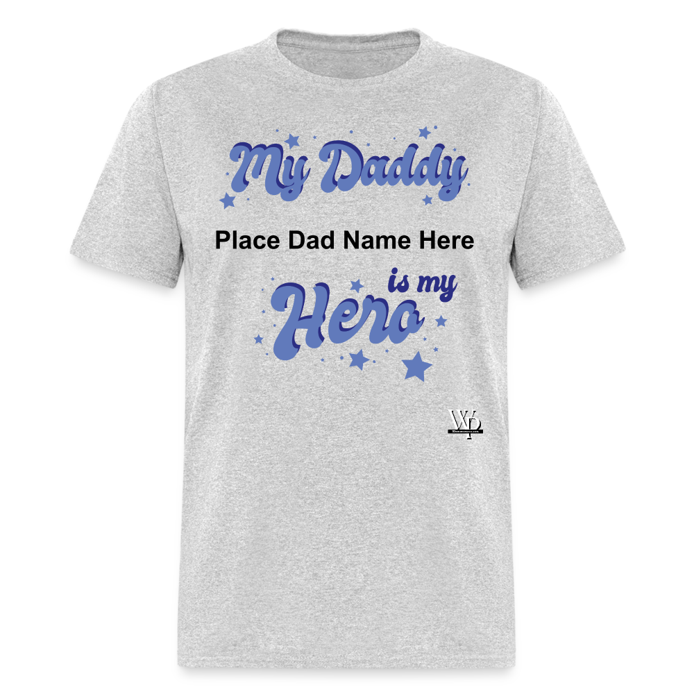 Daddy Is A Hero Customizable T-shirt - heather gray